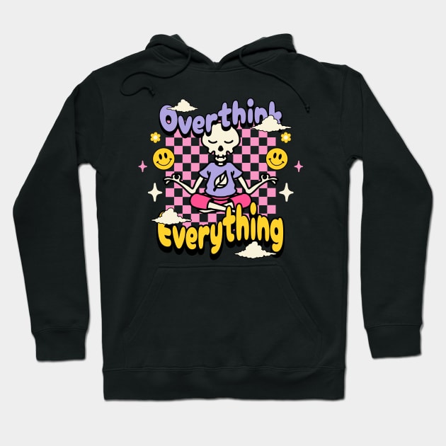 Overthink everything Hoodie by onemoremask